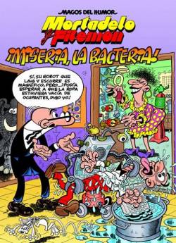 Portada Magos Del Humor # 172 Mortadelo Y Filemón, ¡Miseria La Bacteria!