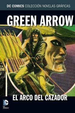 Portada Coleccionable Dc Comics # 033 Green Arrow, El Arco Del Cazador