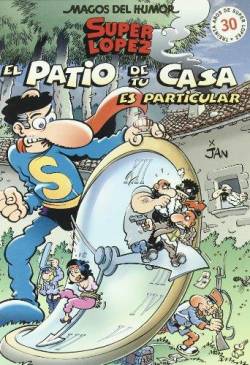 Portada Magos Del Humor # 096 Superlópez El Patio De Tu Casa Es Particular