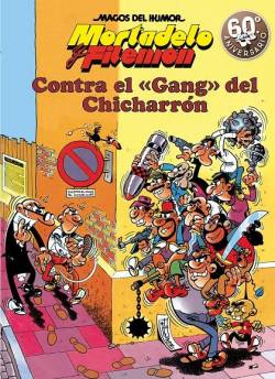 Portada Magos Del Humor # 002 Mortadelo Y Filemón, Contra El Gang Del Chicharron