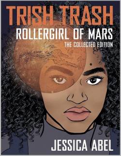 Portada Usa Trish Trash Rollergirl Of Mars The Collected Edition