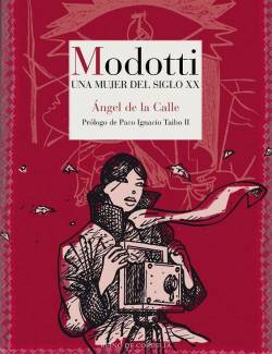 Portada Modotti Una Mujer Del Siglo Xx Integral