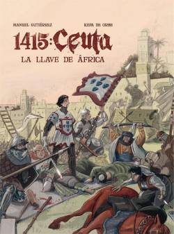 Portada Historia De España En Viñetas # 09 1415 Ceuta, La Llave De África