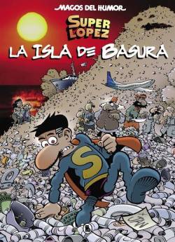 Portada Magos Del Humor # 197 Superlópez La Isla De Basura