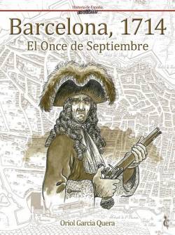 Portada Historia De España En Viñetas # 12 Barcelona 1714, El Once De Septiembre