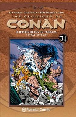 Portada Las Crónicas De Conan # 31 El Imperio De Los No Muertos Y Otras Historias