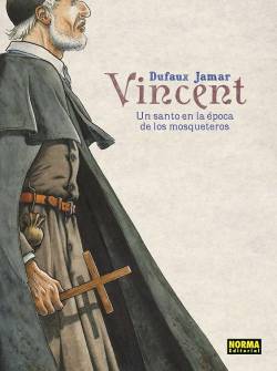 Portada Vincent, Un Santo En La Época De Los Mosqueteros