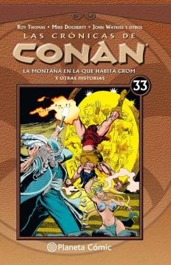 Portada Las Crónicas De Conan # 33 La Montaña En La Que Habita Crom Y Otras Historias