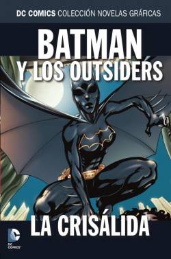 Portada Coleccionable Dc Comics # 092 Batman Y Los Outsiders La Crisálida