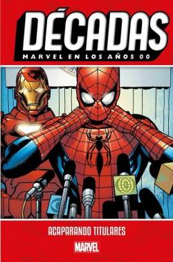 Portada Décadas Marvel En Los Años 00 Acaparando Titulares