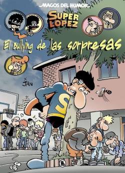 Portada Magos Del Humor # 202 Superlópez El Bullying De Las Sorpresas