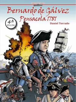 Portada Historia De España En Viñetas # 01 Bernardo De Gálvez, Pensacola 1781