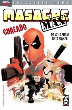 Portada Masacre (Deadpool) Max Nº01: Chalado (Coleccion 100% Marvel)