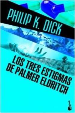 Portada Tres Estigmas De Palmer Eldritch, Los (Philip K. Dick)