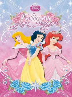 Portada Disney Princesas: Felices Para Siempre