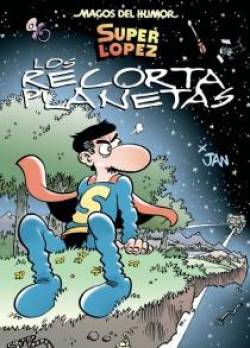 Portada Magos Del Humor Nº154: Superlopez Los Recorta Planetas