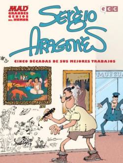 Portada Grandes Genios Del Humor: Sergio Aragones Cinco Decadas De Sus Mejores Trabajos