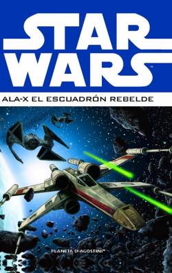 Portada Star Wars: Ala-X El Escuadron Rebelde Volumen 1