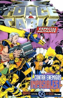 Portada X-Force Mutante 1996 X-Force & Cable Enemigos Imposibles