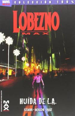 Portada Lobezno Max Nº02: Huida De L.a. (Coleccion 100% Marvel)