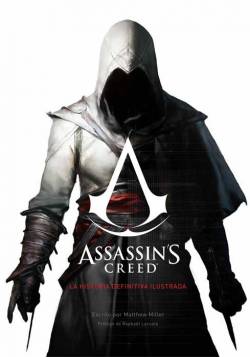 Portada Assassin's Creed: La Historia Definitiva Ilustrada