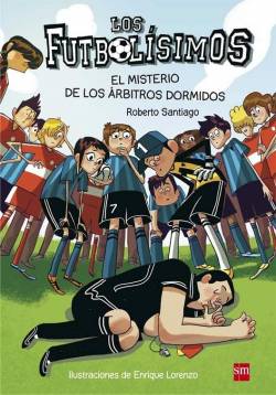 Portada Futbolisimos, Los (Vol.01): El Misterio De Los Arbitros Dormido