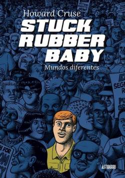 Portada Stuck Rubber Baby: Mundos Diferentes