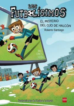 Portada Futbolisimos, Los (Vol.04): El Misterio Del Ojo De Halcon