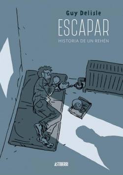 Portada Escapar, Historia De Un Rehen