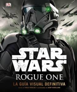 Portada Star Wars Rogue One: La Guia Visual Definitiva