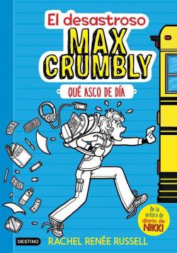 Portada Desastroso Max Crumbly Vol.1: Que Asco De Dia