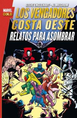 Portada Marvel Gold: Los Vengadores Costa Oeste Vol.4 Relatos Para Asombrar