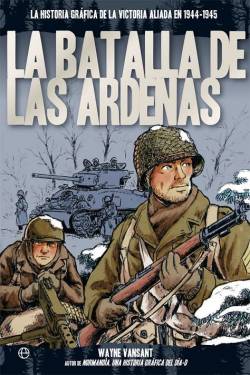 Portada Batalla De Las Ardenas, La (La Historia Grafica)