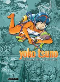 Portada Yoko Tsuno Integral 2: Robots De Aqui Y Alla