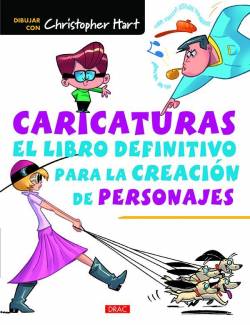 Portada Caricaturas: El Libro Definitivo Para La Creacion De Personajes