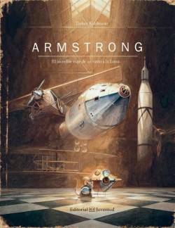 Portada Armstrong: El Increible Viaje De Un Raton A La Luna