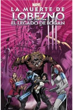 Portada La Muerte De Lobezno El Legado De Logan