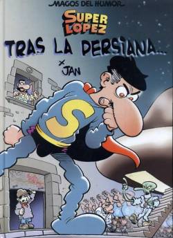 Portada Magos Del Humor # 104 Superlópez Tras La Persiana