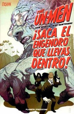 Portada The Un-Men # 01 Saca El Engendro Que Llevas Dentro !