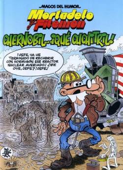 Portada Magos Del Humor # 141 Mortadelo Y Filemón, Chernobil ... ¡ Que Cuchutril !