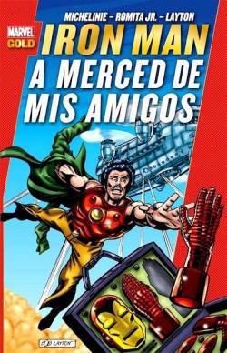 Portada Iron Man Marvel Gold # 01 A Merced De Mis Amigos